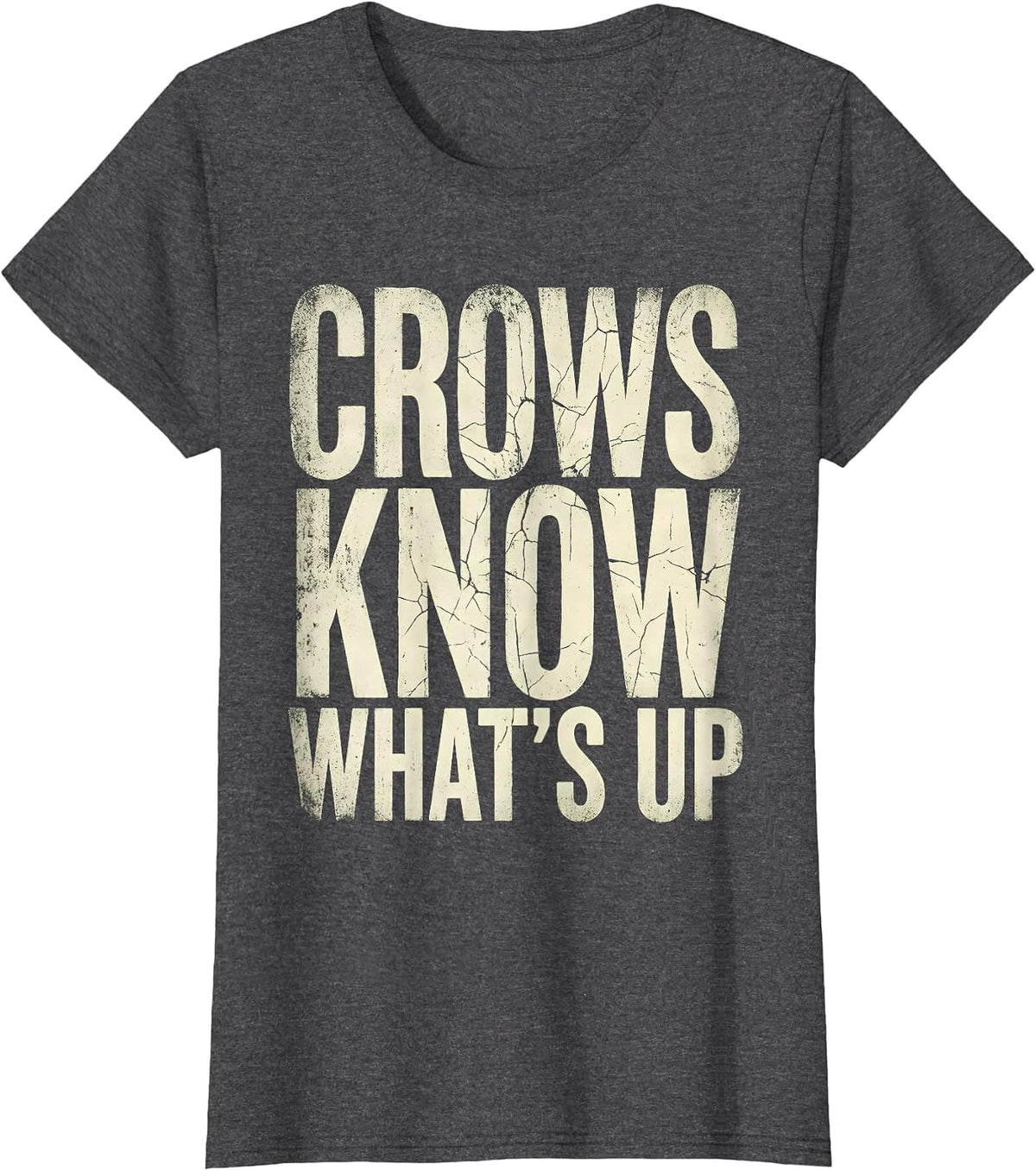 Women's Crows Know What's Up Funny Crow Design T-Shirt - Dark Heather Grey