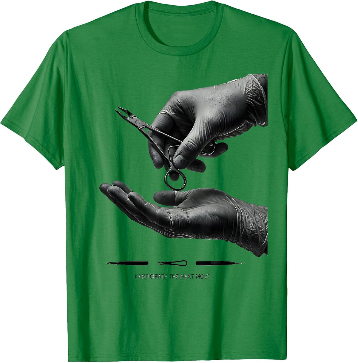 Men's I Anticipate The Next Move Funny Surgical Tech Scrub Tech T-Shirt - Kelly Green