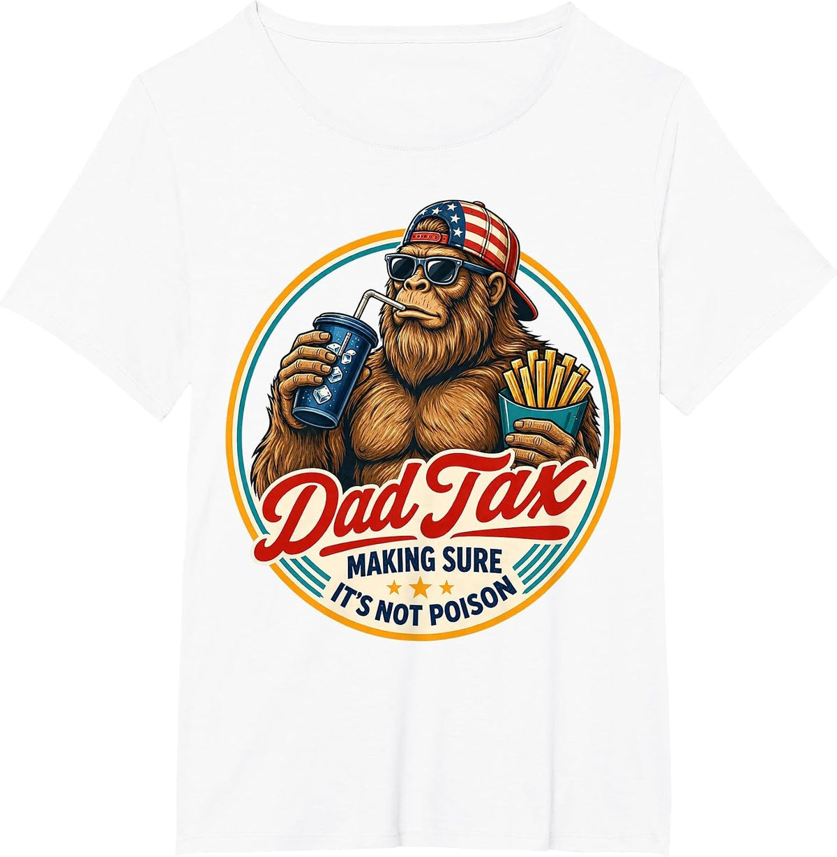 Dad Tax Bigfoot Sasquatch Making Sure It’s Not Poison Tee T-Shirt - White