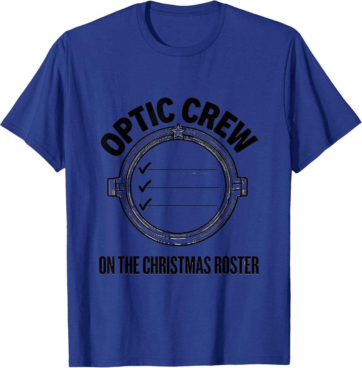 Optic Crew On The Christmas Roster Funny Optometrist Gift T-Shirt - Royal Blue
