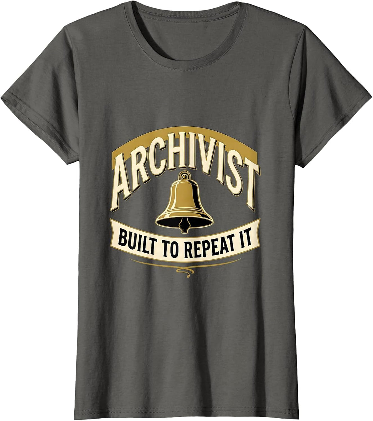 Women's Archivist: Built To Repeat It Funny History Teacher History T-Shirt - Asphalt Grey