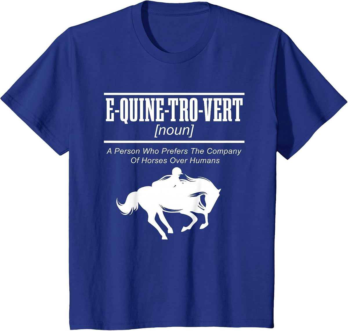 E-QUINE-TRO-VERT Equestrian Horseback Riding Horse Lover T-Shirt - Royal Blue