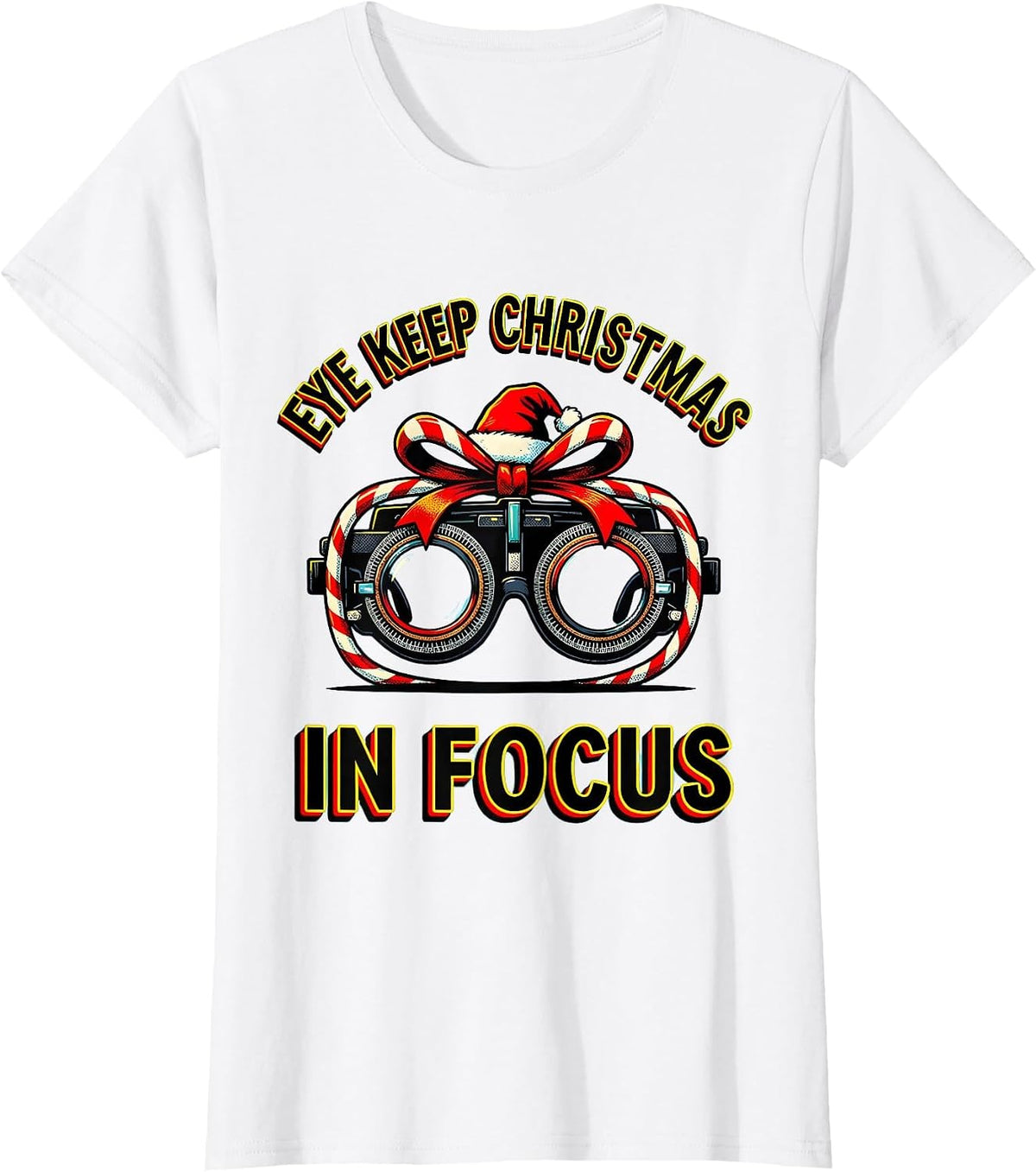 Eye Keep Christmas In Focus Funny Optometrist Eye Doctor T-Shirt - White
