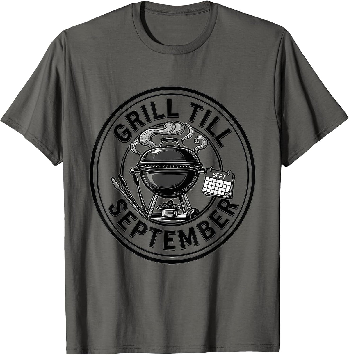 Grill Till September Backyard Barbecue Design T-Shirt - Asphalt Grey