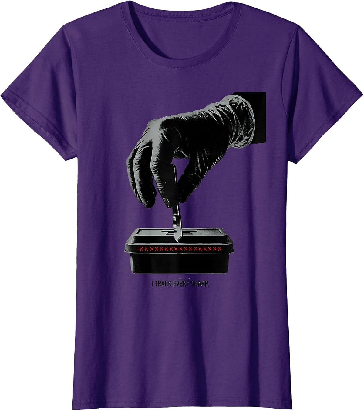 Women's I Track Every Sharp Funny Surgical Tech Scrub Tech Humor T-Shirt - Purple