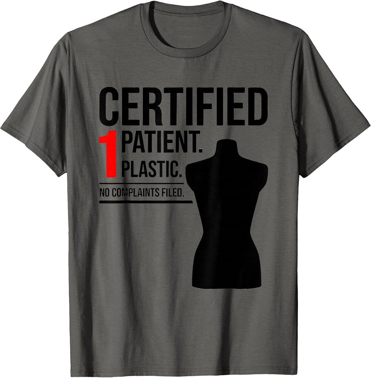 Men's Certified: 1 Patient. Plastic. No Complaints Filed Funny EMT T-Shirt - Asphalt Grey
