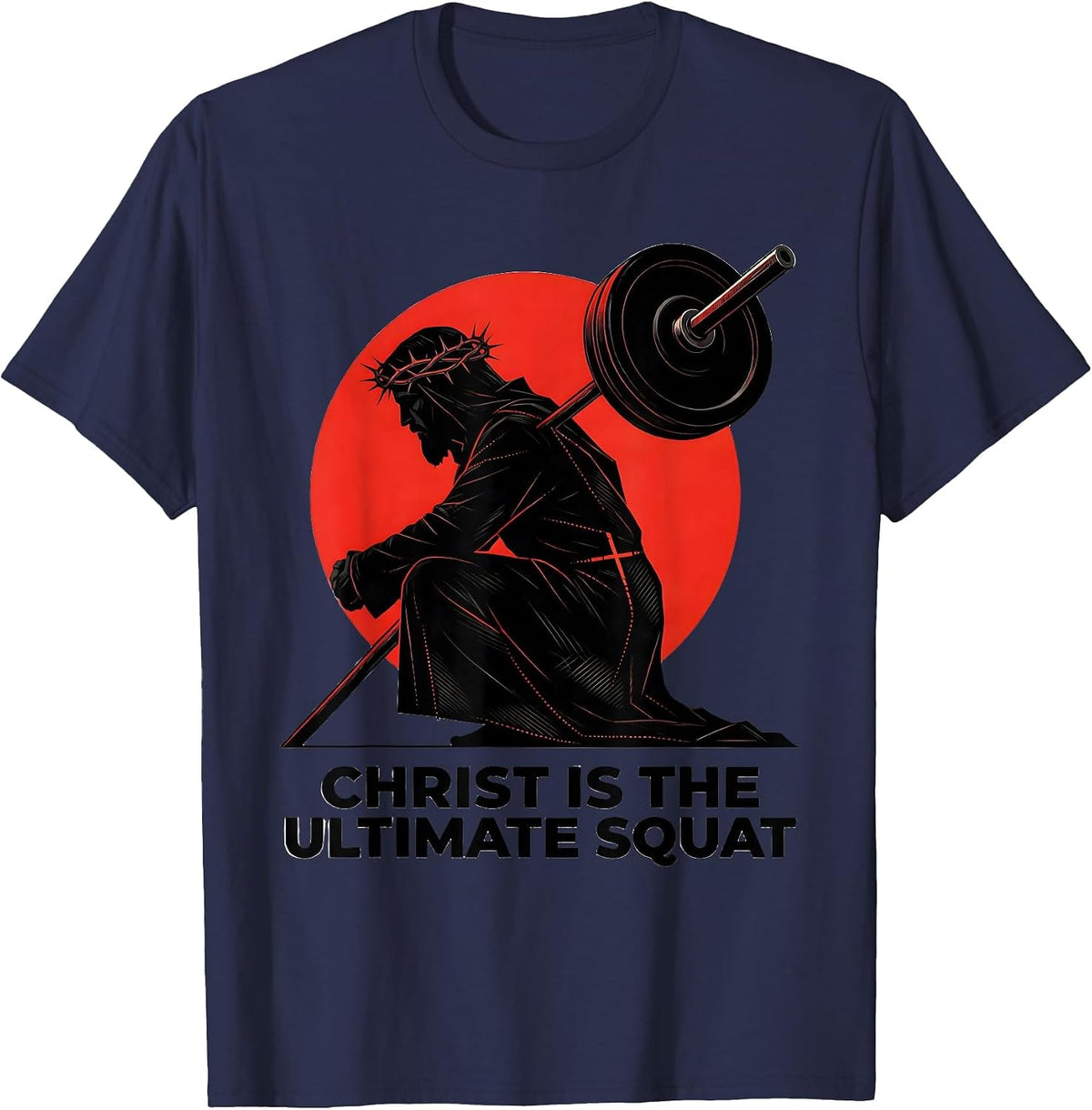 Men's Christ Is The Ultimate Squat Funny Christian Gym Jesus T-Shirt - Navy Blue