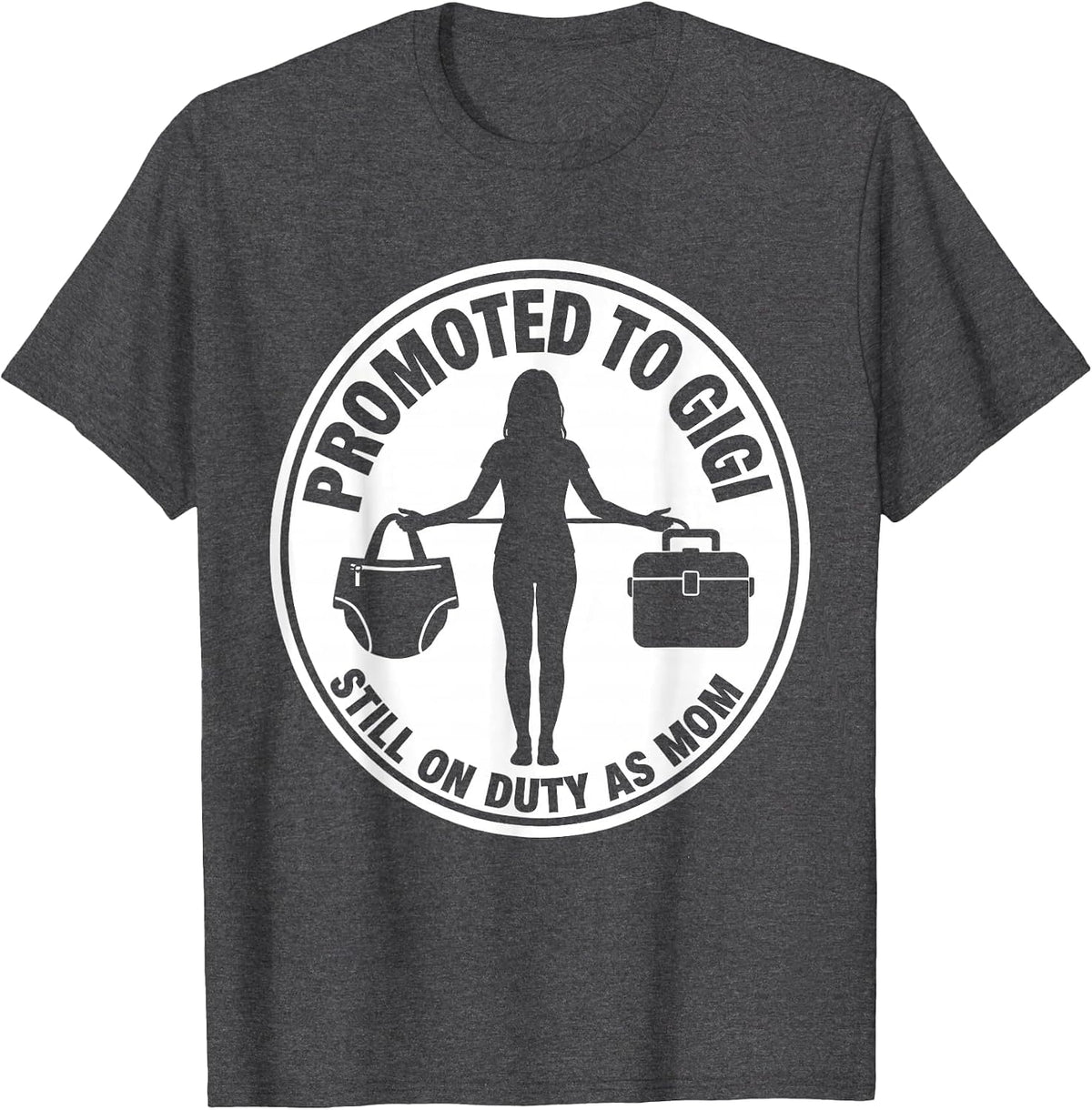 Men's Promoted To Gigi Still On Duty As Mom Gift T-Shirt - Dark Heather Grey