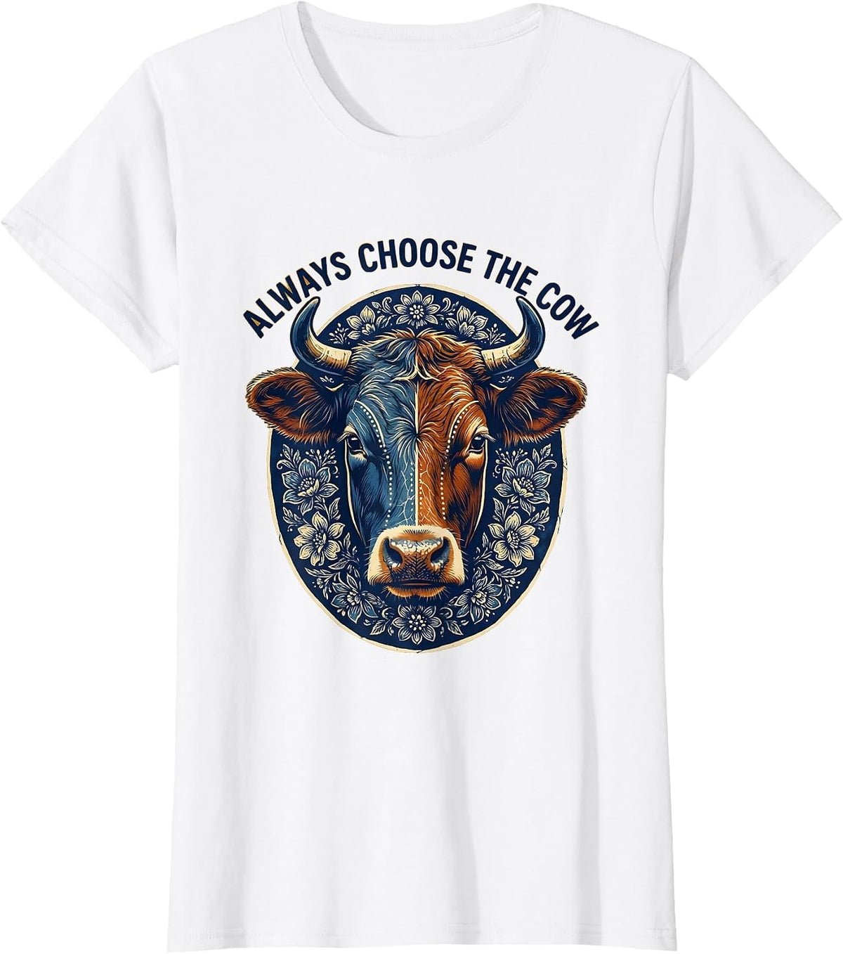Women's Always Choose The Cow Funny Cattle Lover Design T-Shirt - White