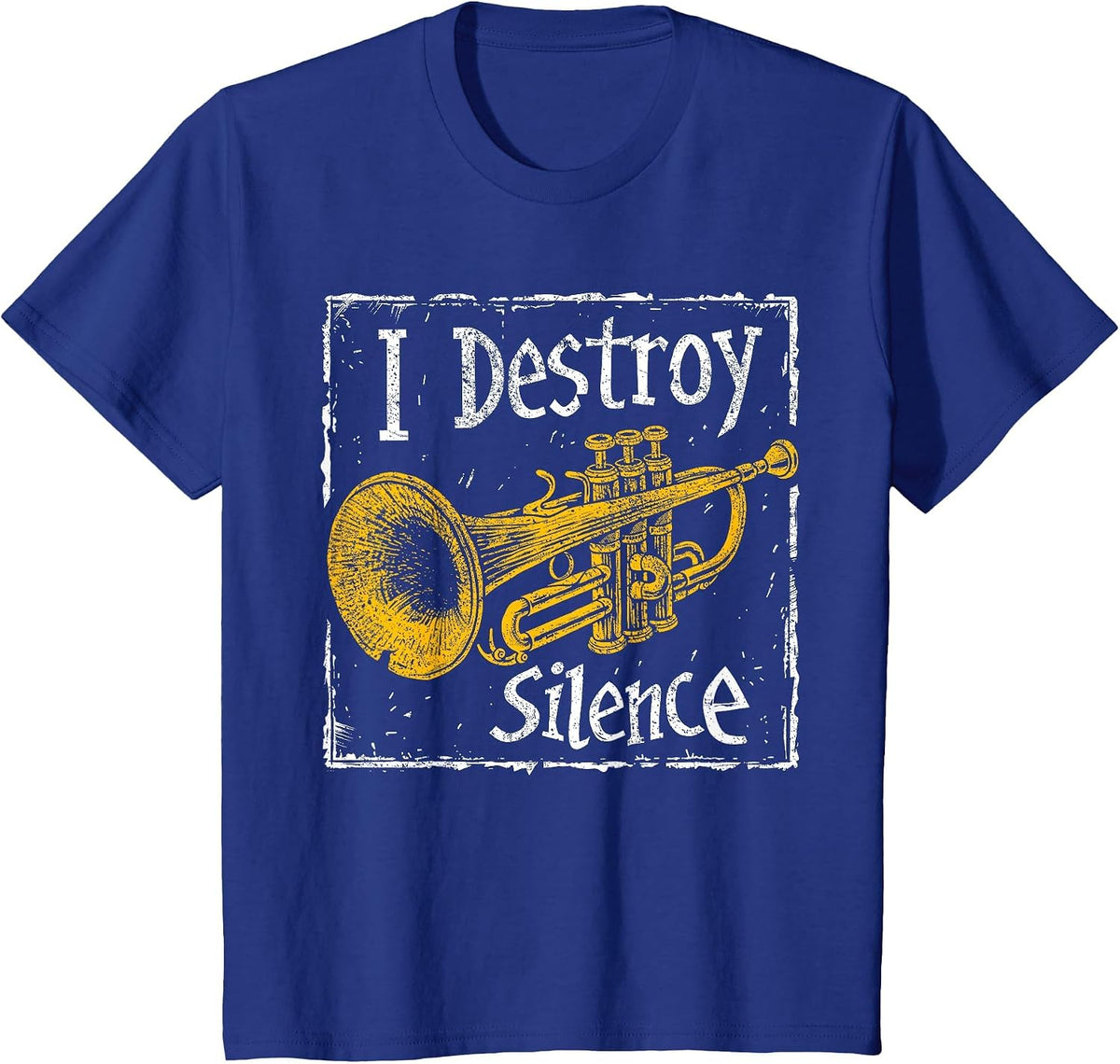 Trumpet Player - I Destroy Silence - Trumpet T-Shirt - Royal Blue