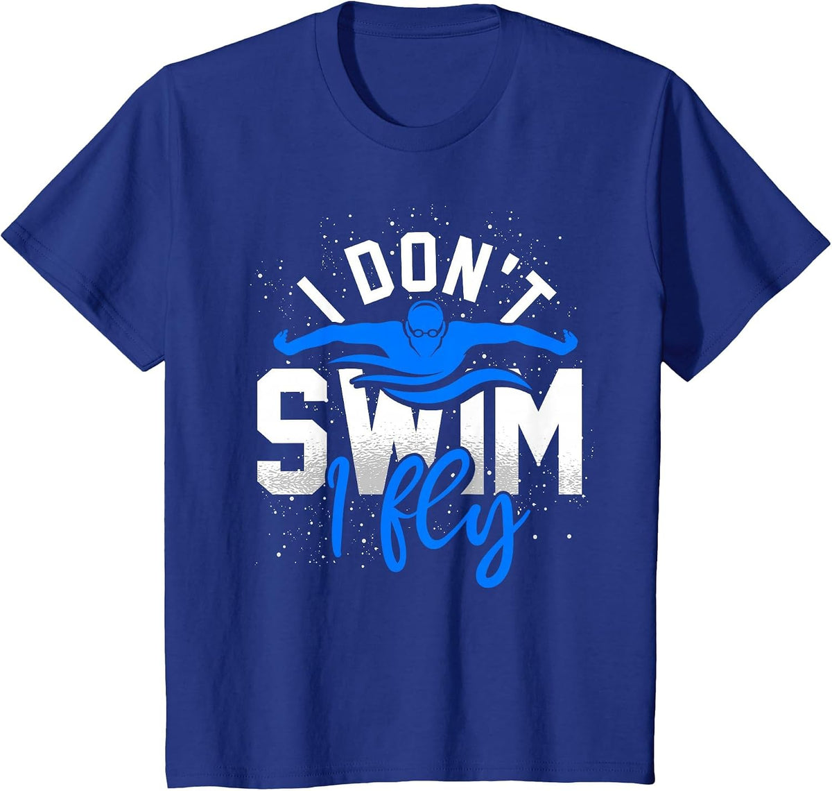 Funny Swimmer Swimming Athlete Aquatic Sport Swim Swimming T-Shirt - Royal Blue