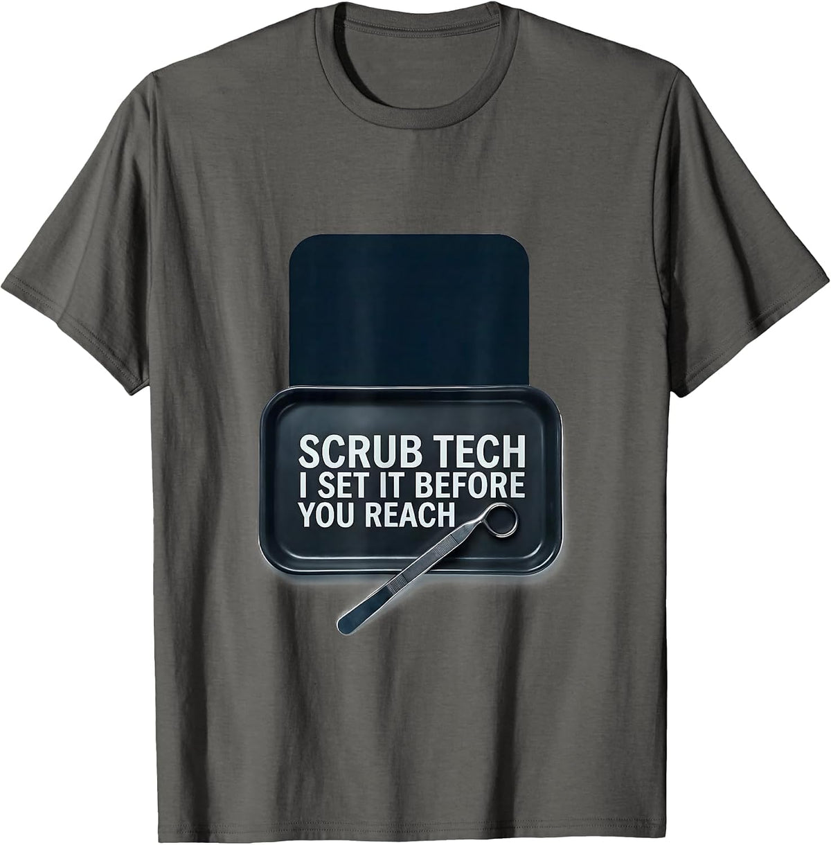 Men's Scrub Tech I Set It Before You Reach Funny PCT Surgical Tech T-Shirt - Asphalt Grey