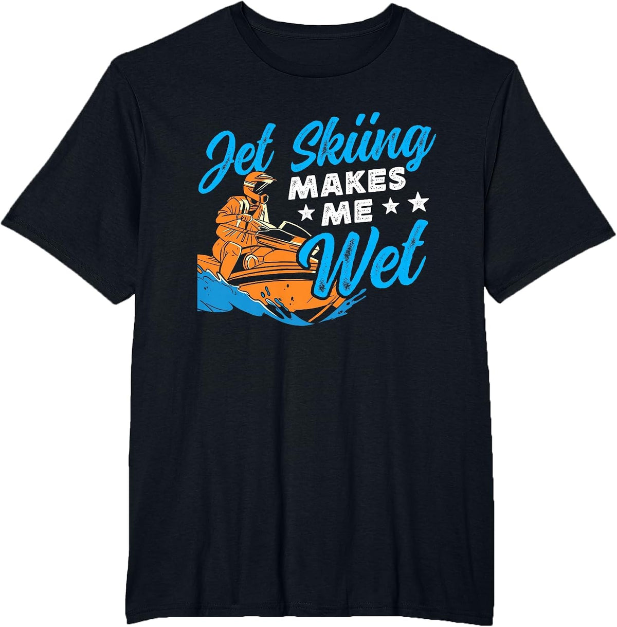 Jet Skiing Makes me Wet Jet Ski T-Shirt - Black