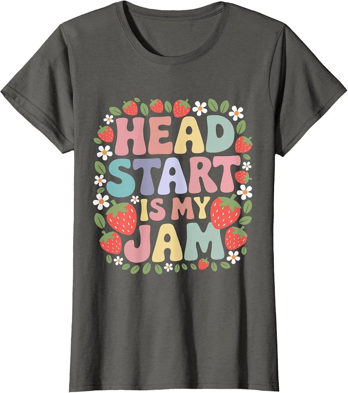 Head Start is My Jam Early Childhood Teacher Strawberry T-Shirt - Asphalt Grey