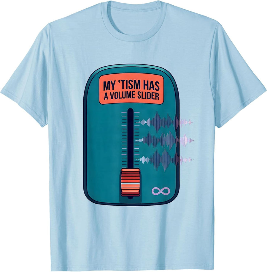 Men's My 'Tism Has A Volume Slider Funny Autistic Meme T-Shirt - Baby Blue