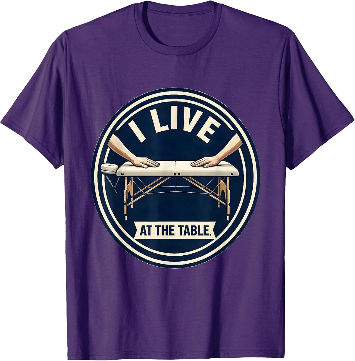 I Live At The Table Funny Massage Therapist LMT Gift T-Shirt - Purple