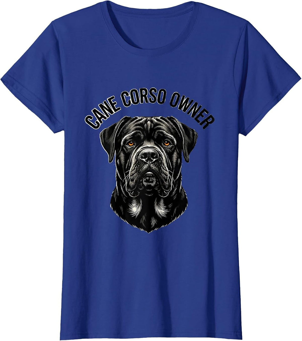 Women's Cane Corso Owner Italian Mastiff Dog Lover Sentiment T-Shirt - Royal Blue