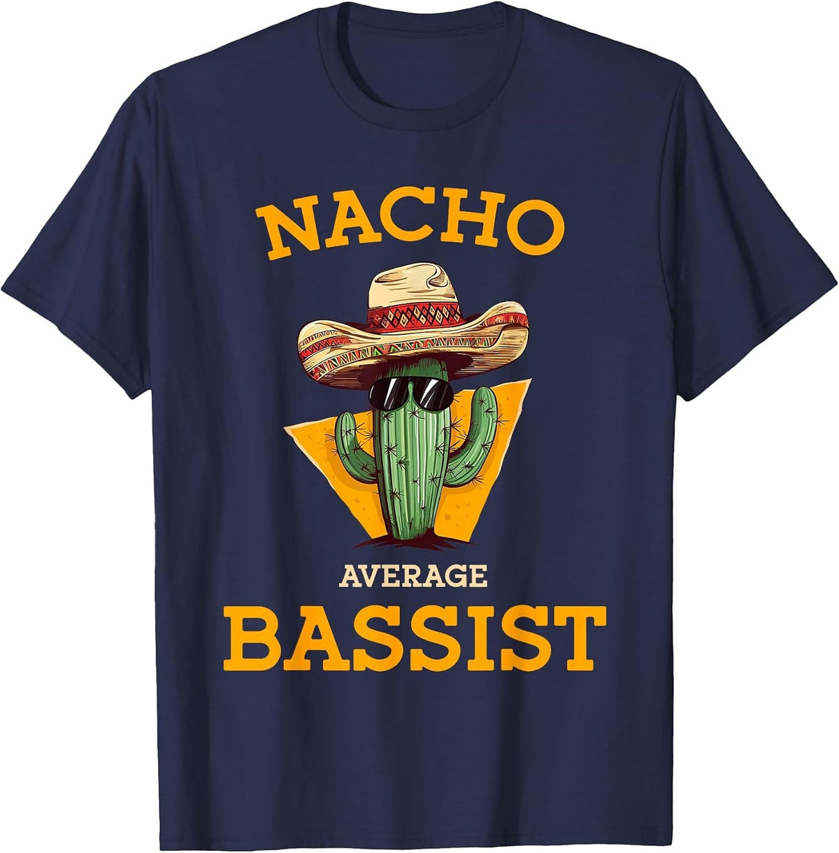 Nacho Average Bassist Funny Mexican Bass Guitar Player Joke T-Shirt - Navy Blue