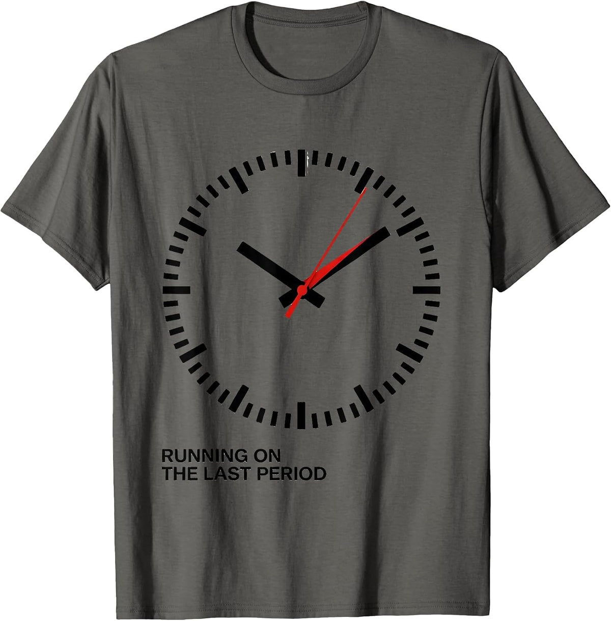 Running On The Last Period Funny Sarcastic Teacher Back T-Shirt - Asphalt Grey