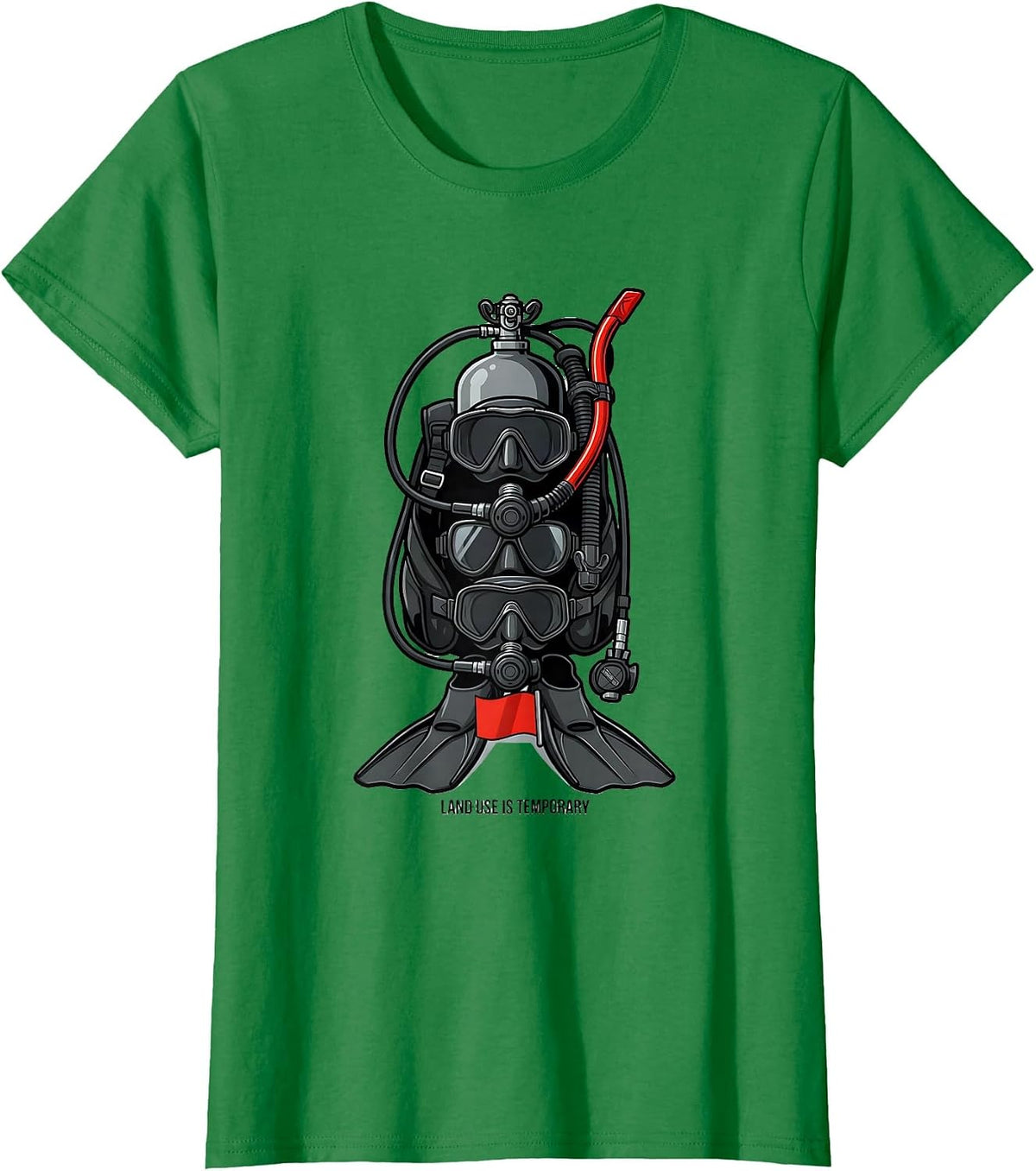 Women's Land Use Is Temporary Funny Scuba Diver Ocean Humor Gift T-Shirt - Kelly Green