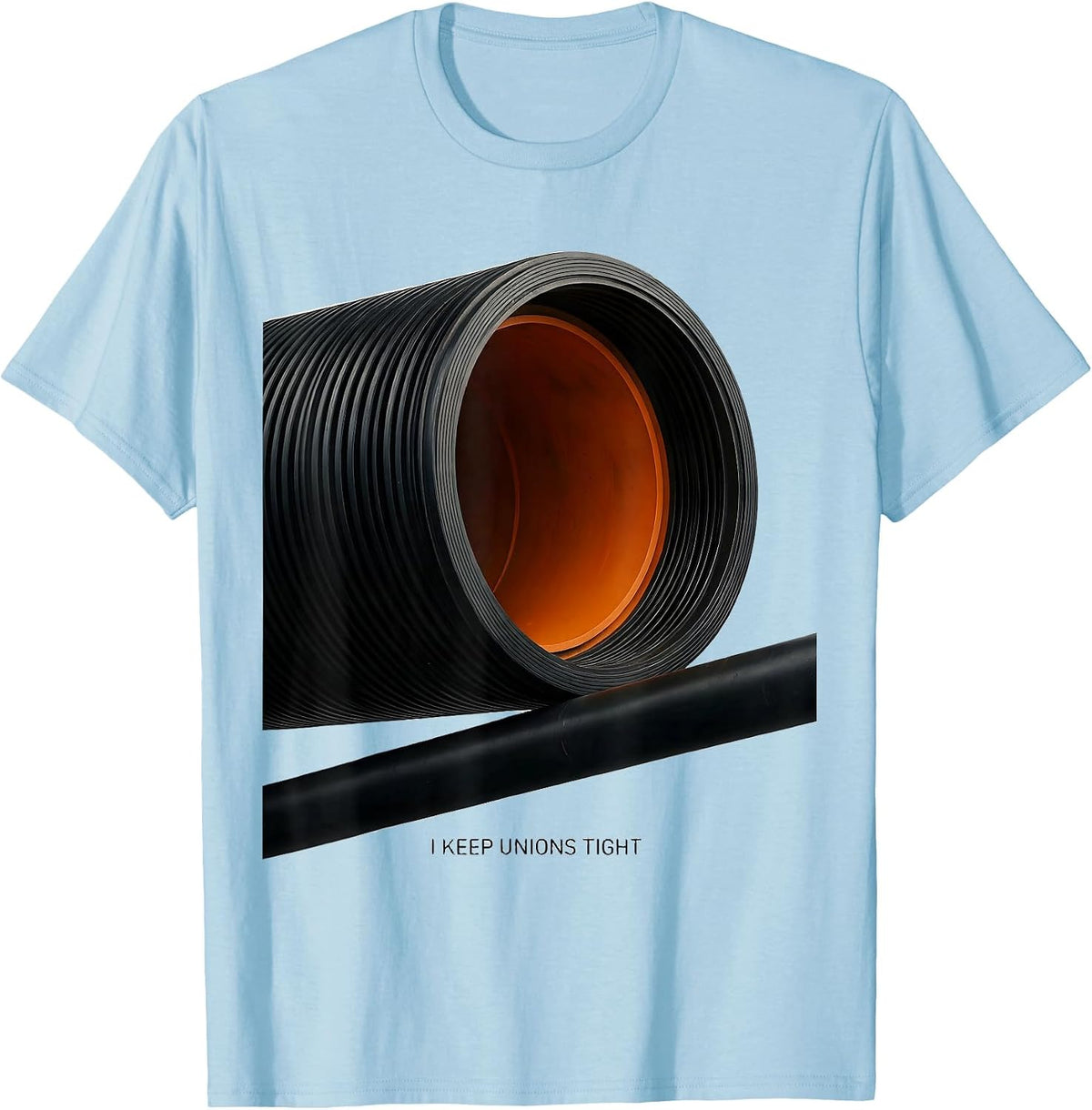 Men's I Keep Unions Tight Funny Plumber Pipefitter Occupation T-Shirt - Baby Blue