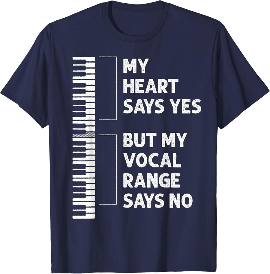 My Heart Says Yes But My Vocal Range Says No - Funny Choir T-Shirt - Navy Blue