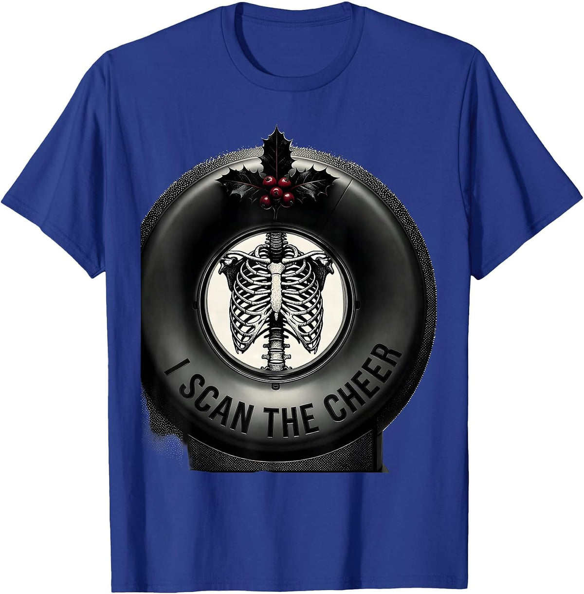 I Scan The Cheer Funny Radiology Tech Humor Gift T-Shirt - Royal Blue