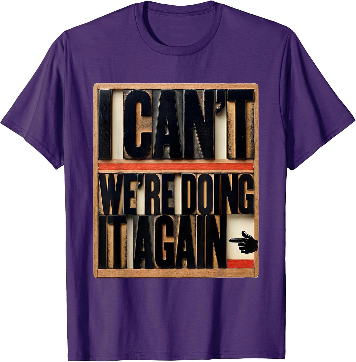 Men's I Can't, We're Doing It Again Funny Choir Singer Karaoke T-Shirt - Purple