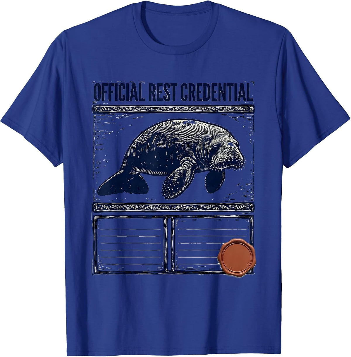 Official Rest Credential Funny Manatee Sea Cow Wildlife T-Shirt - Royal Blue