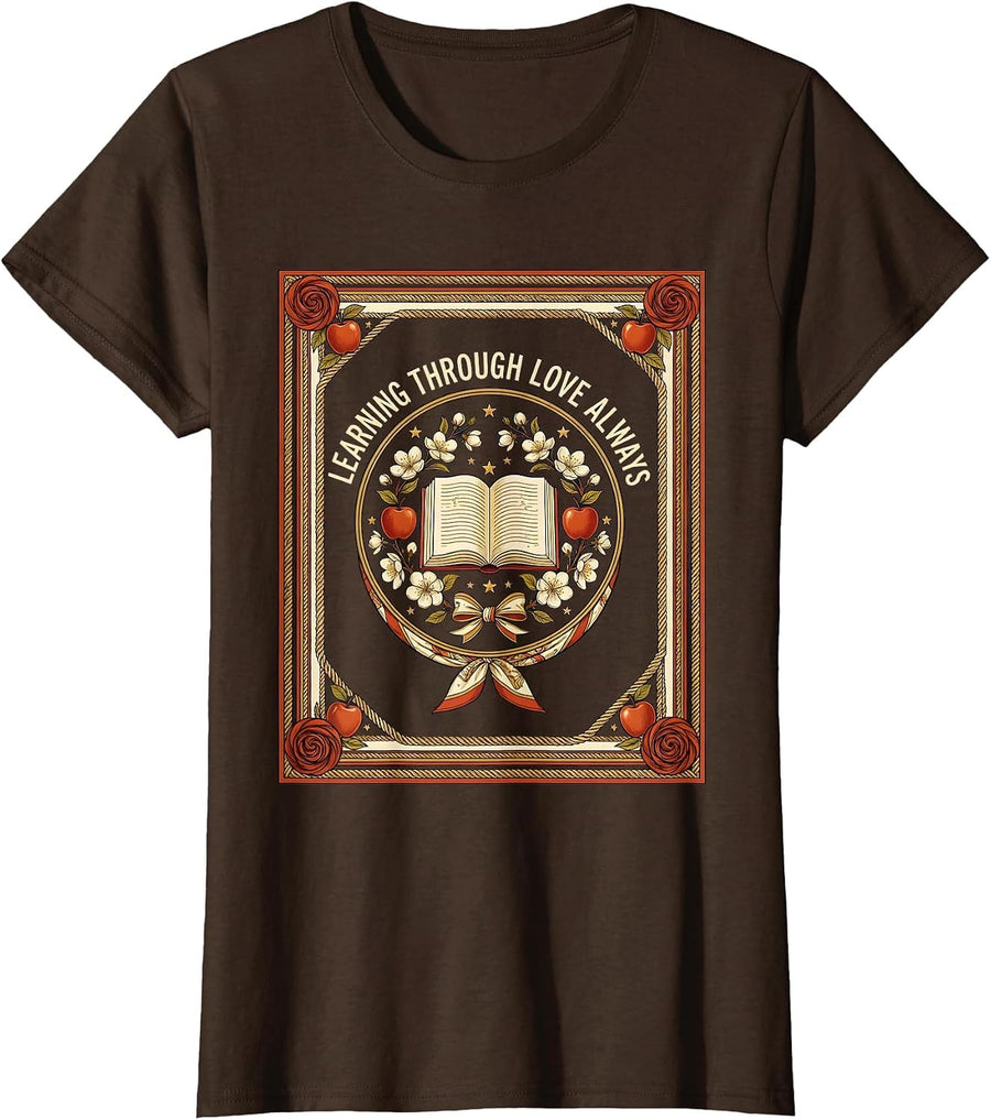 Women's Learning Through Love Always Preschool Teacher T-Shirt - Brown