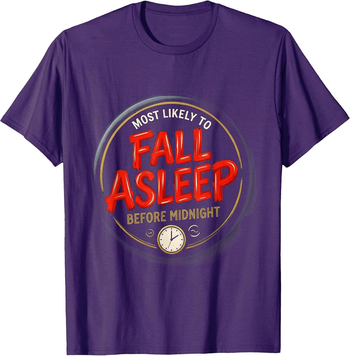 Most Likely To Fall Asleep Before Midnight Funny T-Shirt - Purple