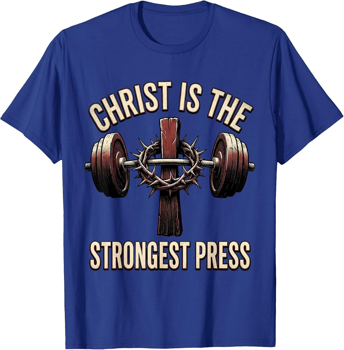 Christ Is The Strongest Press Funny Christian Gym Workout T-Shirt - Royal Blue