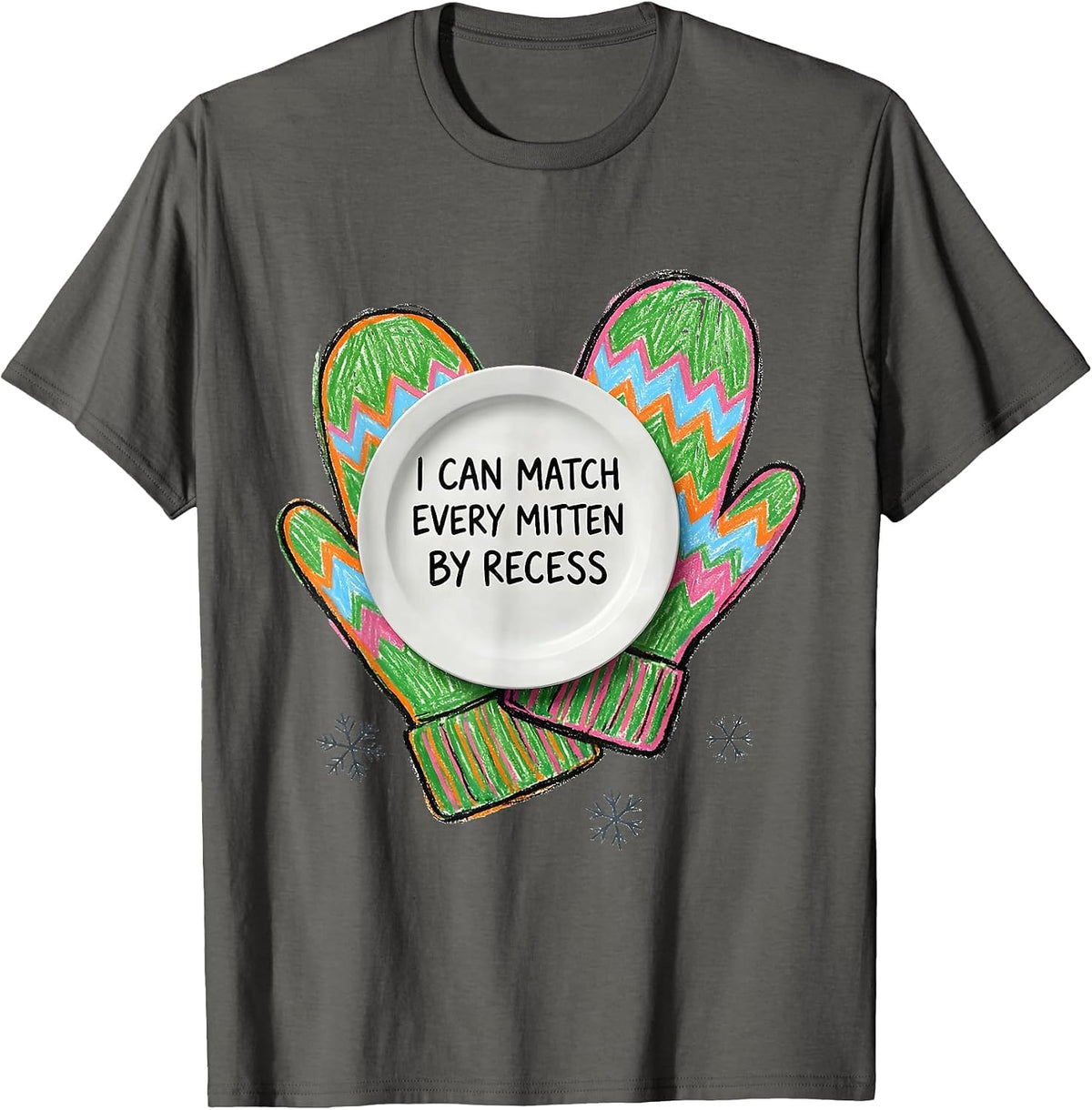 I Can Match Every Mitten By Recess Funny Teacher Grade-Level T-Shirt - Asphalt Grey