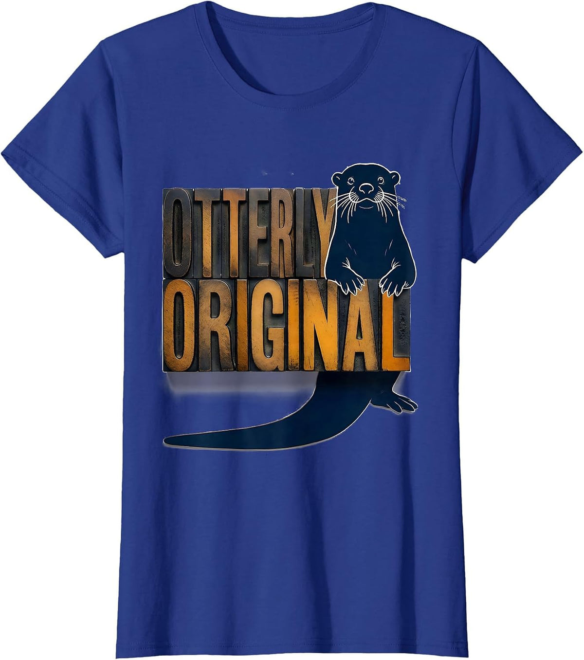 Women's Otterly Original Wood Type Letterpress Funny Otter Lover T-Shirt - Royal Blue