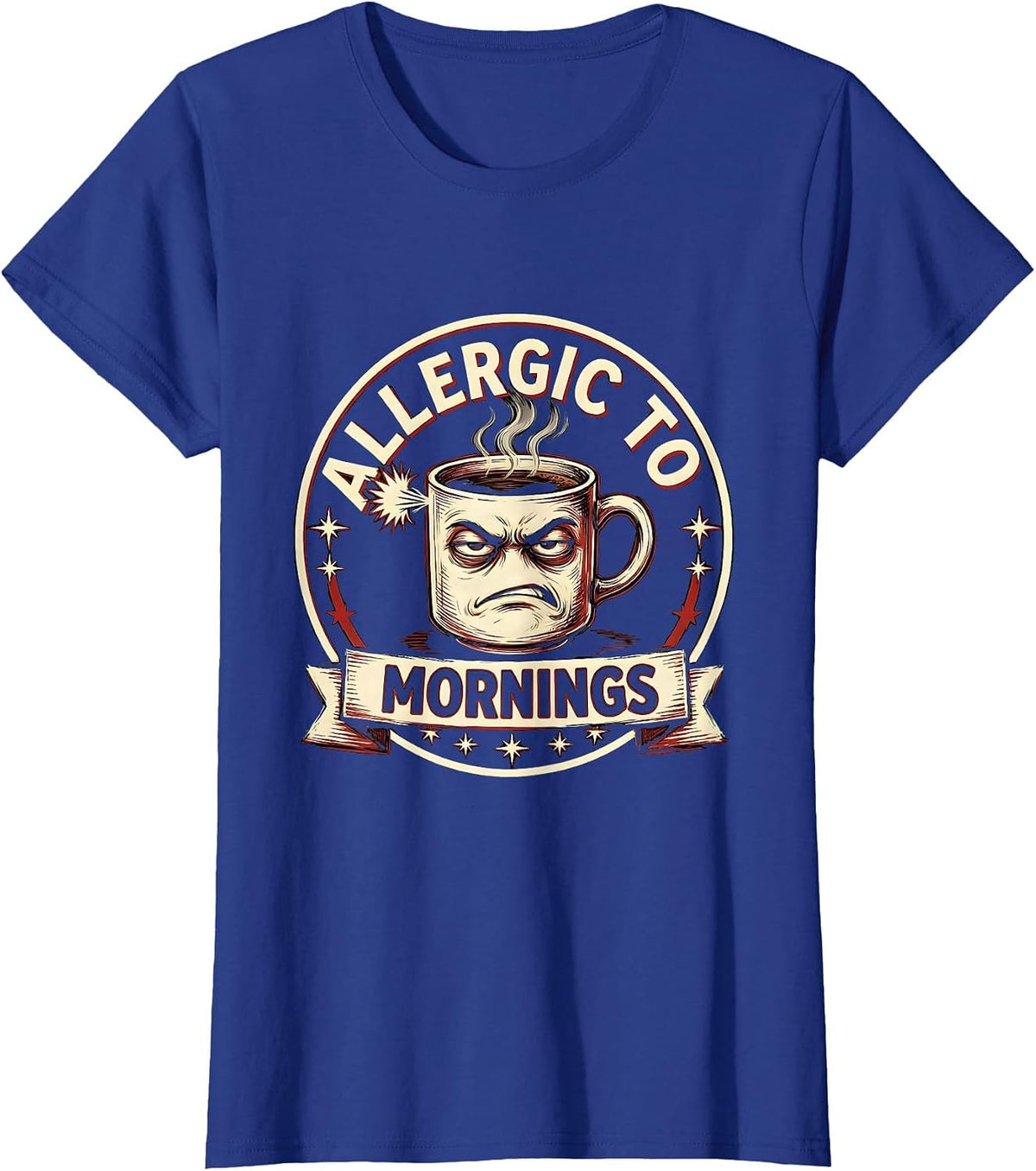 Women's Allergic To Mornings Funny Humor Design T-Shirt - Royal Blue