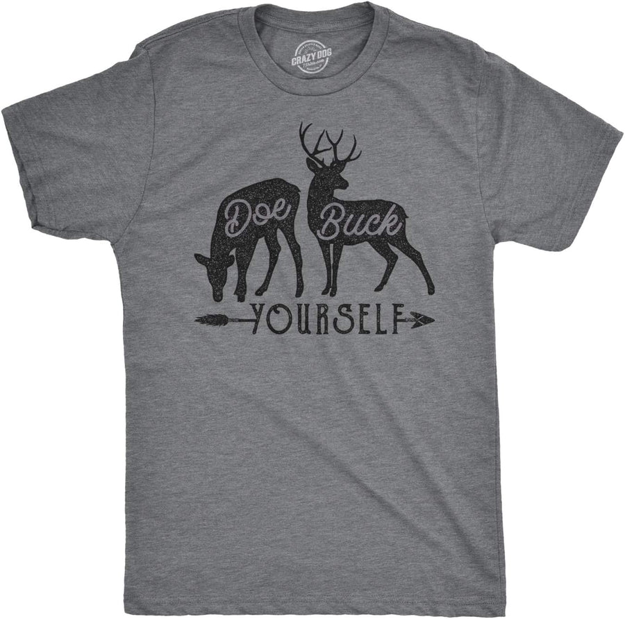 Mens Doe Buck Yourself T Shirt Funny Deer Hunting Tee - Dark Heather Grey