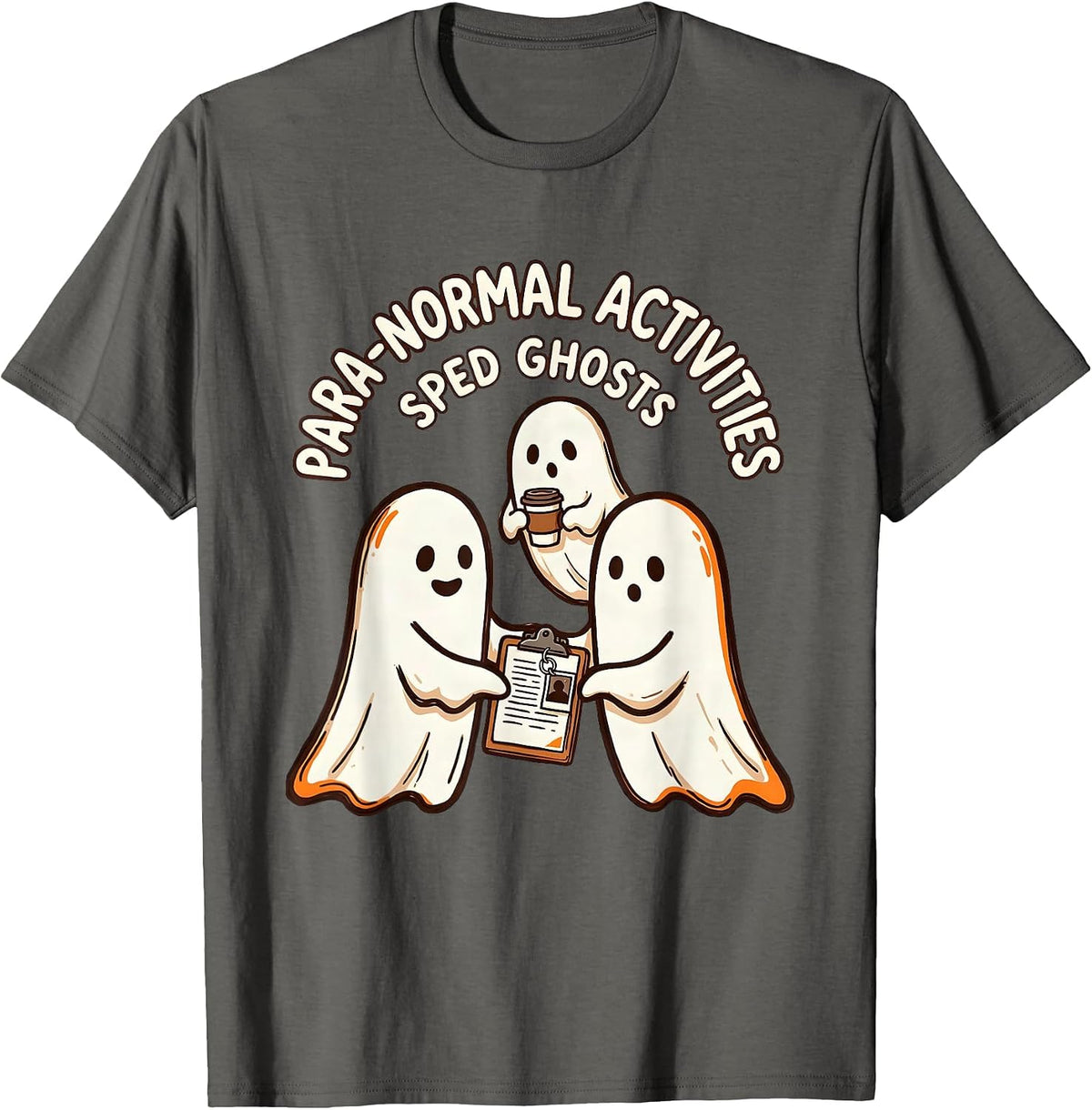 Para-Normal Activities SPED Ghosts Teacher Halloween T-Shirt - Asphalt Grey
