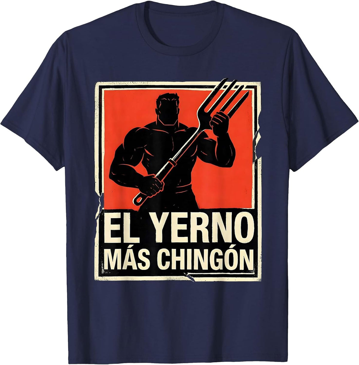El Yerno Más Chingón Funny Mexican-American Crude Humor T-Shirt - Navy Blue