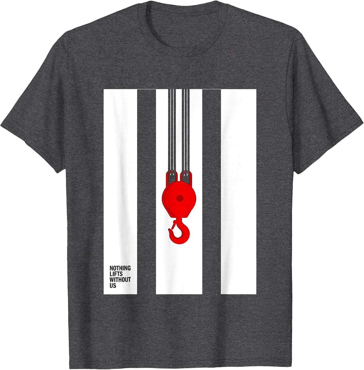 Nothing Lifts Without Us Patriotic Mechanic Oilfield Worker T-Shirt - Dark Heather Grey