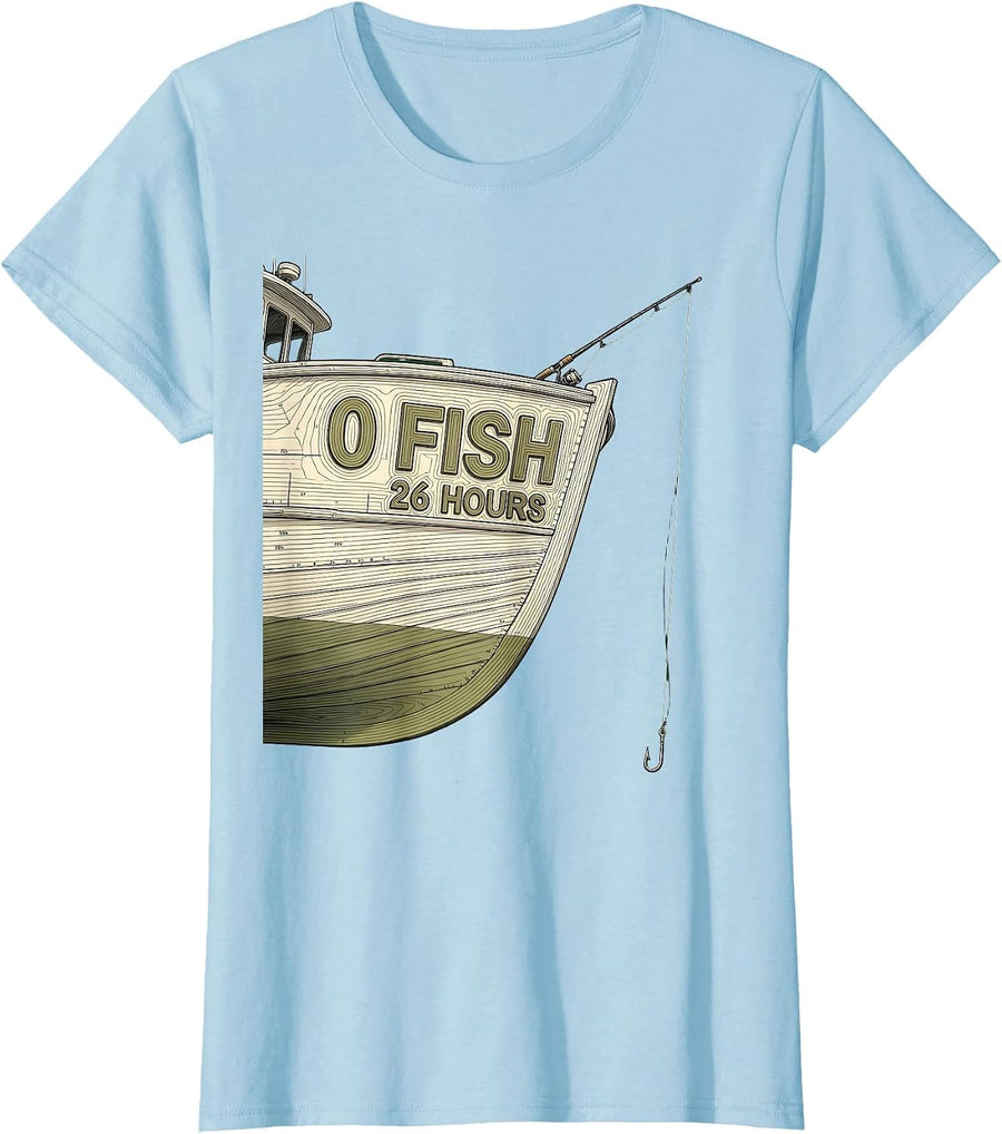 Women's 0 Fish 26 Hours Funny Bass Fishing Humor Fisherman Gift T-Shirt - Baby Blue