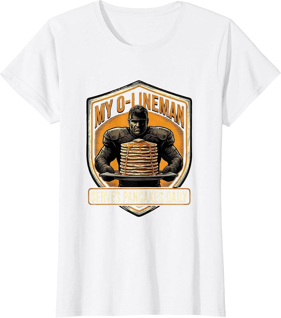Women's My O-Lineman Serves Pancakes Daily Funny Football Lineman T-Shirt - White