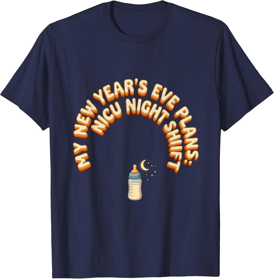 My New Year's Eve Plans NICU Night Shift T-Shirt - Navy Blue