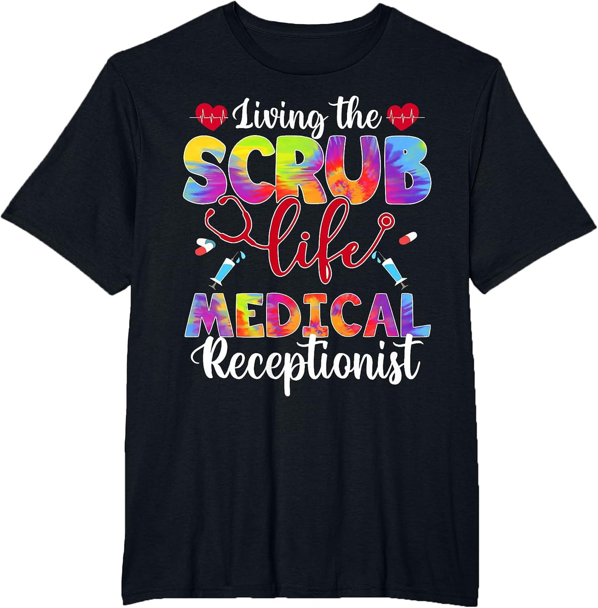 Living The Scrub Life Tie Dye Hippie Medical Receptionist T-Shirt - Black