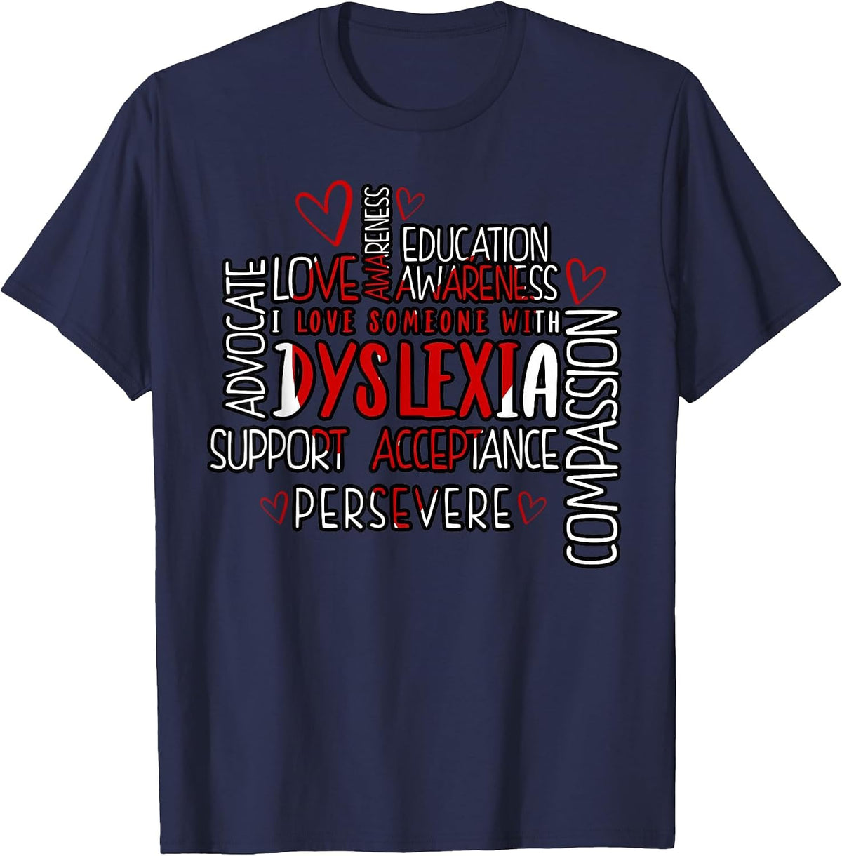 I Love Someone with Dyslexia. Dyslexia Awareness T-Shirt - Navy Blue