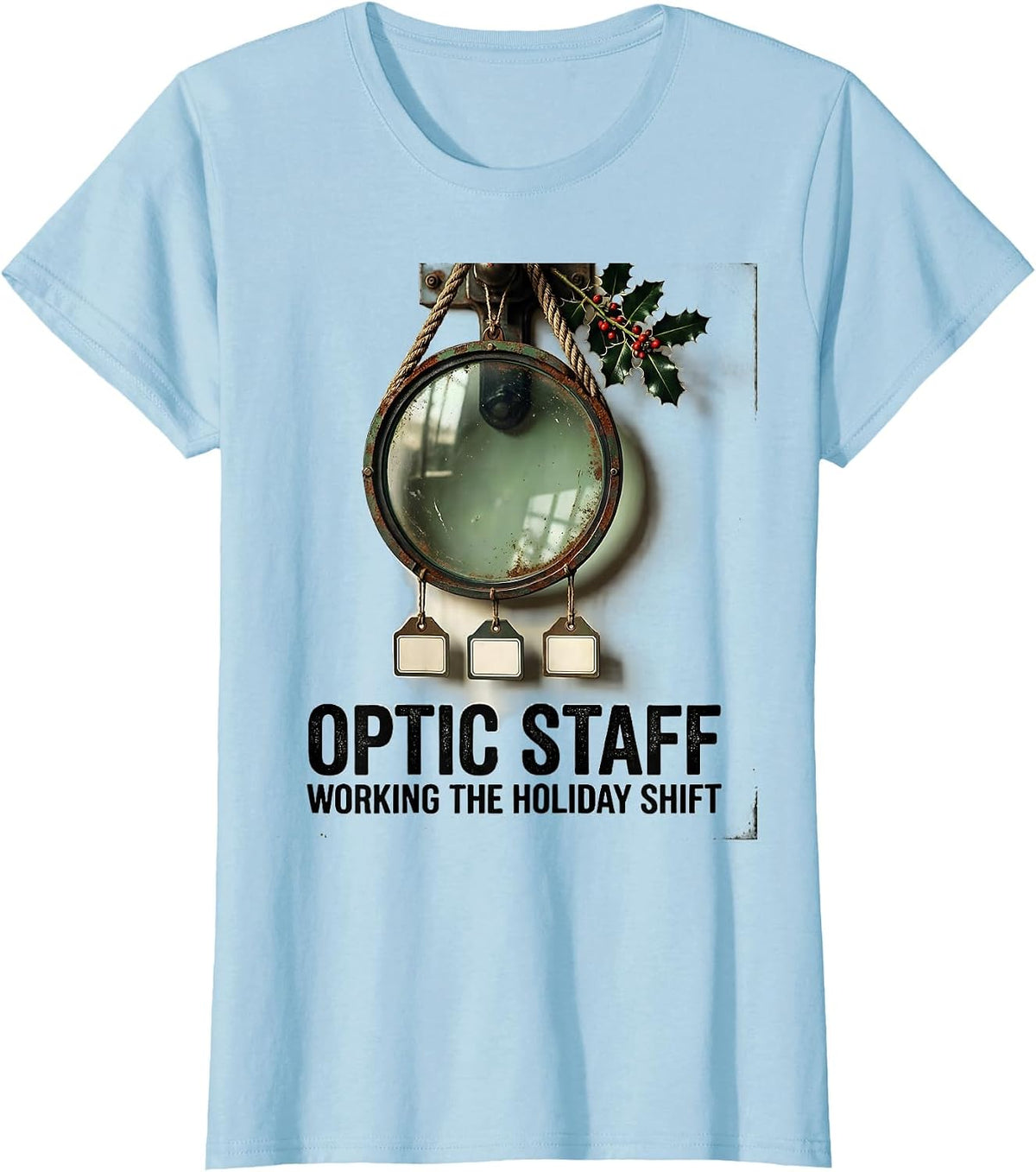 Optic Staff Working The Holiday Shift Vintage Optometrist T-Shirt - Baby Blue