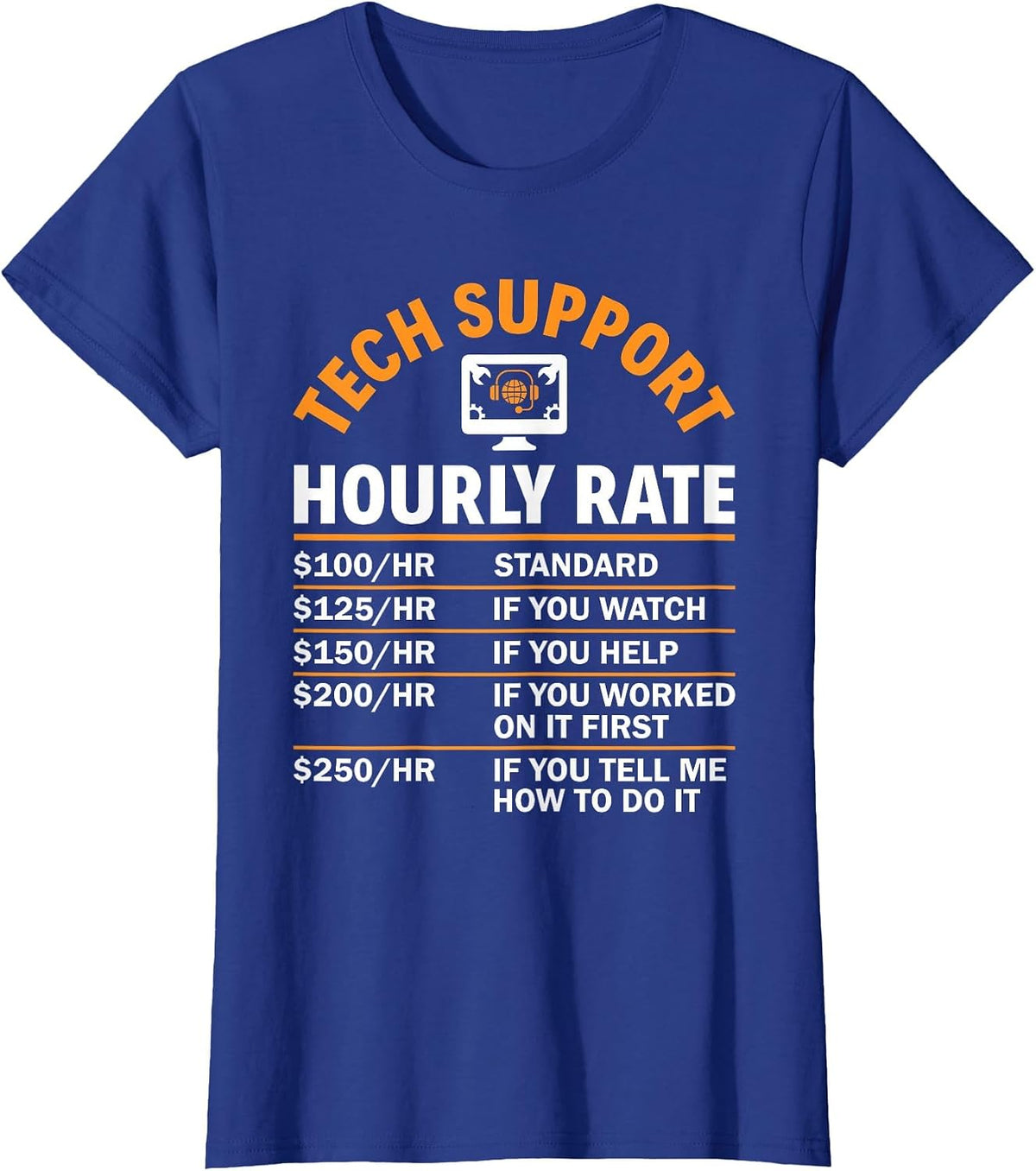 Tech Support Hourly Rate Computer Nerd Sysadmin Tech Support T-Shirt - Royal Blue