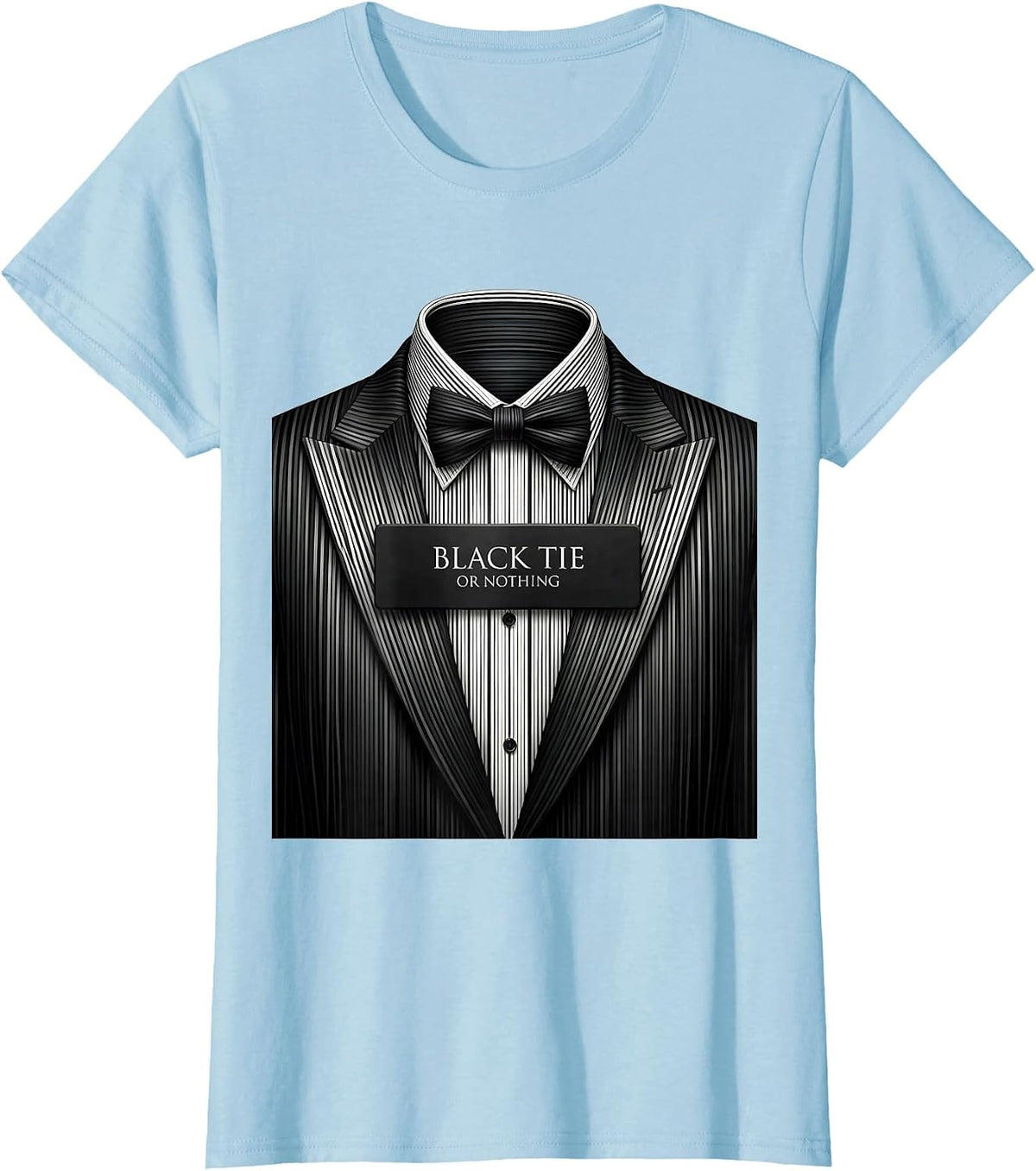 Black Tie Or Nothing Tuxedo Graphic Design T-Shirt - Baby Blue