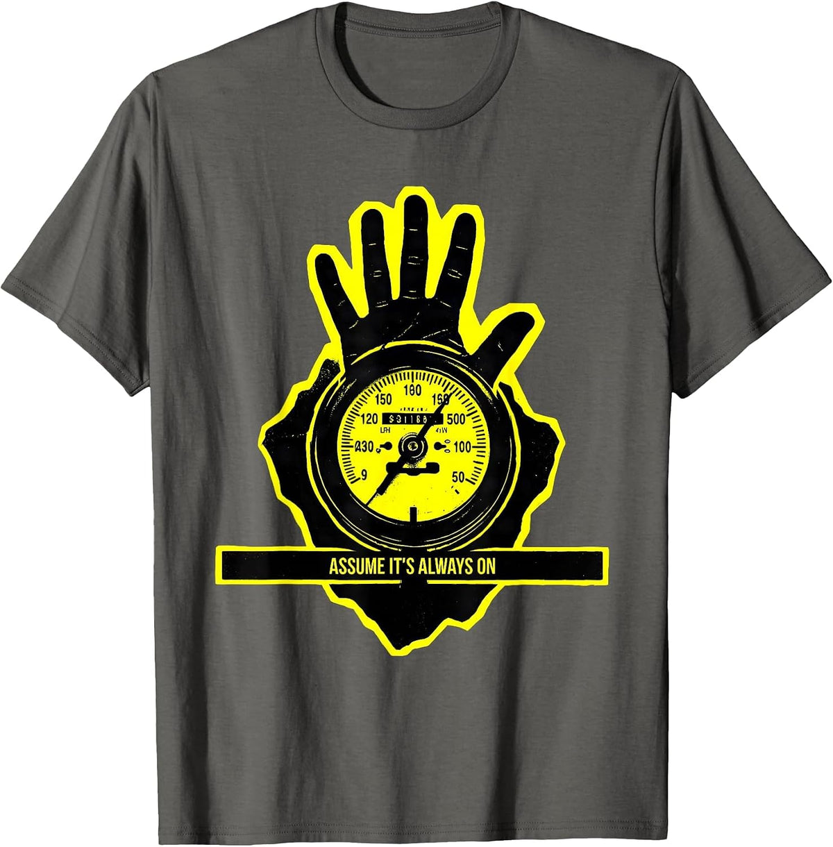 Assume It's Always On Funny Electrician Lineman Engineer T-Shirt - Asphalt Grey