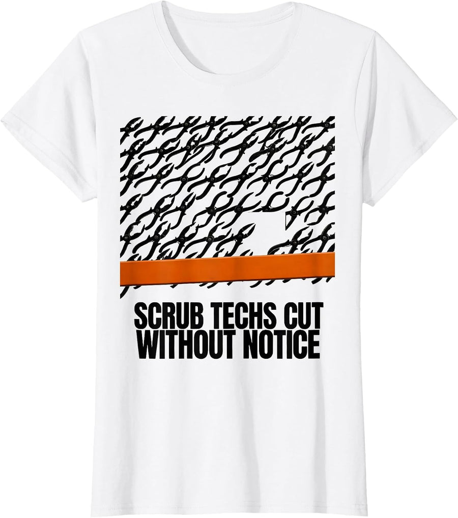 Women's Scrub Techs Cut Without Notice Brutalist Surgical Tech Humor T-Shirt - White