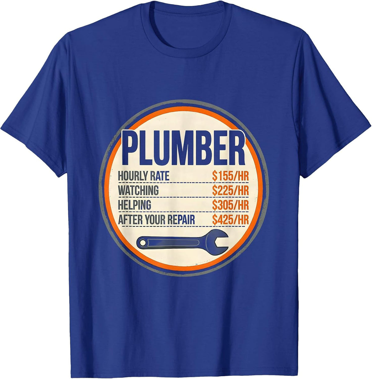 Funny Plumber Hourly Rate Occupational Humor T-Shirt - Royal Blue